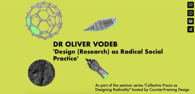 Design (Research) as Radical Social Practice lecture